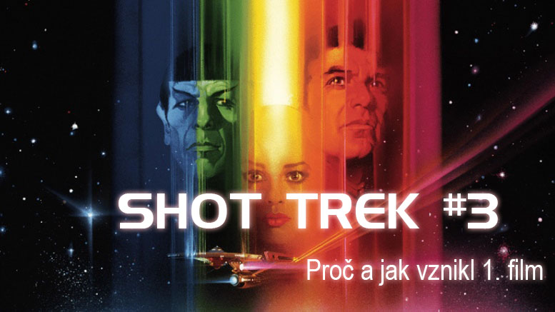 SHOT TREK #3: Proč a jak vznikl The Motion Picture