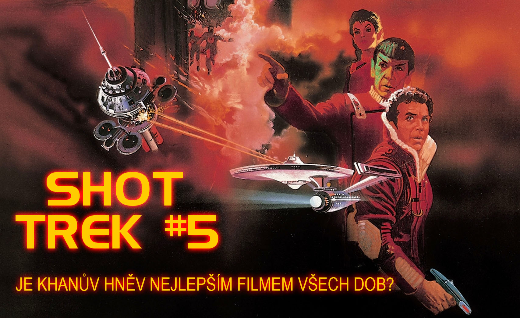 SHOT TREK #5: Je „dvojka“ nejlepším filmem všech dob?