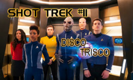 SHOT TREK #11: Disco Trisco