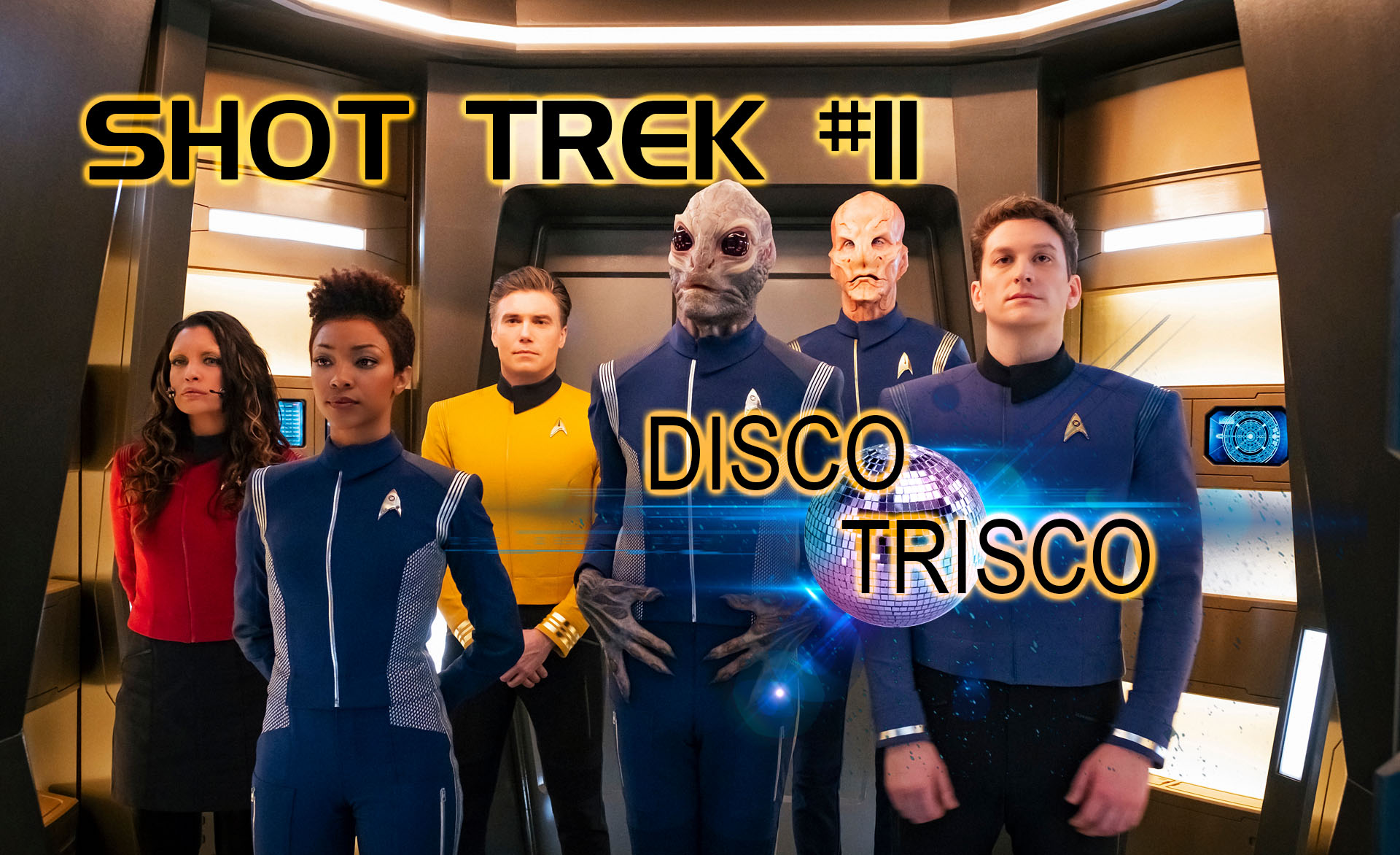 SHOT TREK #11: Disco Trisco