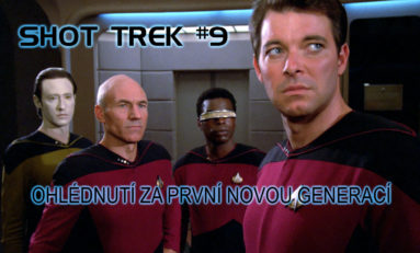 SHOT TREK #9: Ohlédnutí za první Novou generací...